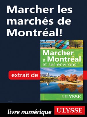 cover image of Marcher les marchés de Montréal!
